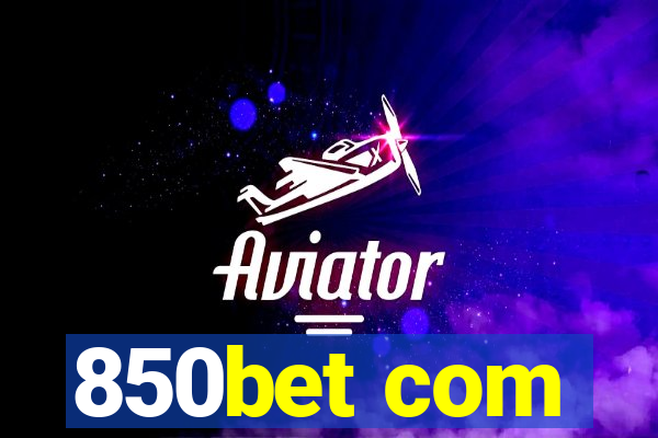 850bet com